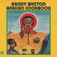 ランディ・ウェストン「 アフリカン・クックブック」