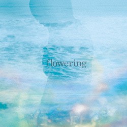 ＴＫ　ｆｒｏｍ　凛として時雨「ｆｌｏｗｅｒｉｎｇ」