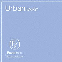 （Ｖ．Ａ．）「 Ｆｒａｎｃｆｒａｎｃ　Ｈｏｔｅｌ　ａｎｄ　Ｒｅｓｏｒｔ　Ｕｒｂａｎ　ｓｕｉｔｅ」