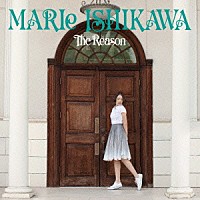 石川マリー「 Ｔｈｅ　Ｒｅａｓｏｎ」