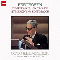 オットー・クレンペラー「 ベートーヴェン：交響曲　第１番　第８番」