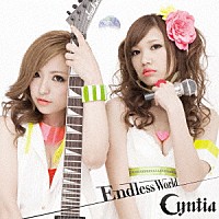 Ｃｙｎｔｉａ「 Ｅｎｄｌｅｓｓ　Ｗｏｒｌｄ」