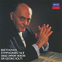 サー・ゲオルグ・ショルティ「 ベートーヴェン：交響曲第７番・第８番」