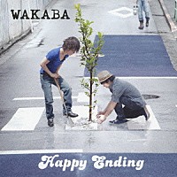 ワカバ「 Ｈａｐｐｙ　Ｅｎｄｉｎｇ」