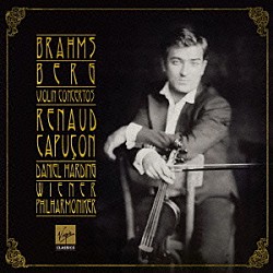 ルノー・カピュソン　ハーディング／ウィーン・フィル「ブラームス＆ベルク：ヴァイオリン協奏曲」