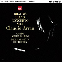 クラウディオ・アラウ「 ブラームス：ピアノ協奏曲　第１番」