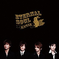 ＲＡＭＡＲ「 ＥＴＥＲＮＡＬ　ＳＯＵＬ」