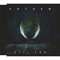 ＡＮＴＨＥＭ「 ＥＶＩＬ　ＯＮＥ」