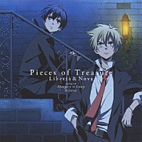 リベルタ（ＣＶ：福山潤）＆ノヴァ（ＣＶ：代永翼）「 Ｐｉｅｃｅｓ　ｏｆ　Ｔｒｅａｓｕｒｅ」