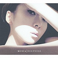 ＭＩＳＩＡ「 ＤＥＥＰＮＥＳＳ」