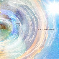 Ｌ．Ｅ．Ｄ．「 ｉｎ　ｔｈｅ　ｕｎｉｖｅｒｓｅ」