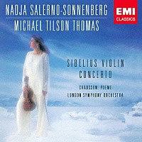 ナージャ・サレルノ＝ソネンバーグ「 シベリウス：ヴァイオリン協奏曲　ショーソン：詩曲」