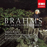 サイモン・ラトル　ベルリン・フィルハーモニー管弦楽団「 ブラームス：ドイツ・レクイエム」