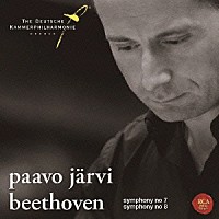 パーヴォ・ヤルヴィ「 ベートーヴェン：交響曲第７番＆第８番」