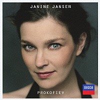 ジャニーヌ・ヤンセン「 プロコフィエフ：ヴァイオリン協奏曲第２番　２つのヴァイオリンのためのソナタ／ヴァイオリン・ソナタ　第１番」
