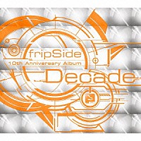 ｆｒｉｐＳｉｄｅ「 Ｄｅｃａｄｅ」