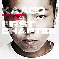 ＫＡＡＧＯ「 ＴＨＥ　ＦＩＲＳＴ　ＣＨＡＰＴＥＲ」