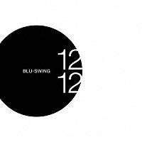 ＢＬＵ－ＳＷＩＮＧ「 １２１２」