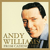 アンディ・ウィリアムス「 追悼盤　アンディ・ウィリアムス・ケイデンス時代」