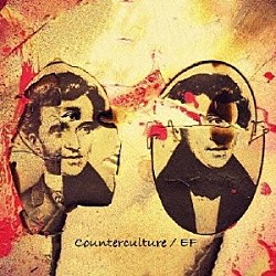 ＥＦ「Ｃｏｕｎｔｅｒ　ｃｕｌｔｕｒｅ」