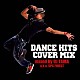 ＤＪ　ＴＡＭＡ　ａｋａ　ＳＰＣ　ＦＩＮＥＳＴ「ＤＡＮＣＥ　ＨＩＴＳ　ＣＯＶＥＲ　ＭＩＸ　ｍｉｘｅｄ　ｂｙ　ＤＪ　ＴＡＭＡ　ａ．ｋ．ａ　ＳＰＣ　ＦＩＮＥＳＴ」