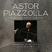 アストル・ピアソラ「 アストル・ピアソラ：バンドネオンのためのコンチェルト　バンドネオンとオーケストラのための＜３つのタンゴ＞」