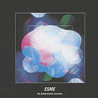 ＥＳＭＥ「 ｔｈｅ　ｂｕｔｔｅｒｓｃｏｔｃｈ　ｓｅｓｓｉｏｎｓ」