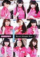 ＰＡＳＳＰＯ☆「 ＬＩＶＥ　ＤＶＤ　Ｎｅｘｔ　Ｆｌｉｇｈｔ　Ｆｅｓ」