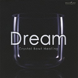 クリスタリスト麻実「ミュージケア・クリスタルボウル・ヒーリング『Ｄｒｅａｍ～すぐに眠れる』」
