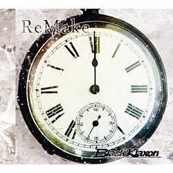 Ｂｌａｃｋ　Ｋｌａｘｏｎ「ＲｅＭａｋｅ」