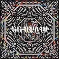 ＢＲＡＨＭＡＮ「 超克」