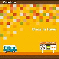 ＣＵＢＥＴＯＮＥ「 Ｏｎｅｓ　ｉｎ　ｔｏｗｎ」