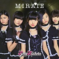 パーティロケッツ「 ＭＩＲＡＩＥ」