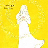 Ｔｅｒｕｋｏ　Ｋａｗａｔｅ 「Ｇｏｏｄ　Ｎｉｇｈｔ」