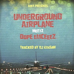 ＤＪ　ＫＥＮＳＡＷ「ＵＮＤＥＲＧＲＯＵＮＤ　ＡＩＲＰＬＡＮＥ　ＭＥＥＴＺ　ＤＯＰＥ　ＥＭＣＥＥＥＺ」