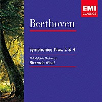 リッカルド・ムーティ「 ベートーヴェン：交響曲　第２番＆第４番」
