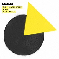 オプティモ「 ＵＮＤＥＲＧＲＯＵＮＤ　ＳＯＵＮＤ　ＯＦ　ＧＬＡＳＧＯＷ」