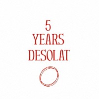 Ｌｏｃｏ　Ｄｉｃｅ「 ５　ＹＥＡＲＳ　ＤＥＳＯＬＡＴ」