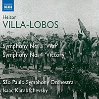 （クラシック）「 ヴィラ＝ロボス：交響曲第３番・第４番」