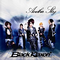 Ｂｌａｃｋ　Ｋｌａｘｏｎ「 Ａｎｏｔｈｅｒ　Ｓｋｙ」