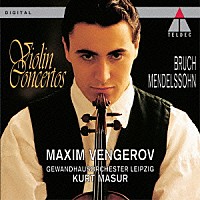 マキシム・ヴェンゲーロフ「 メンデルスゾーン＆ブルッフ：ヴァイオリン協奏曲」