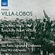 （クラシック） サンパウロ交響楽団 イザーク・カラブチェフスキー「ヴィラ＝ロボス：交響曲第３番・第４番」