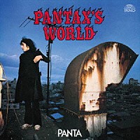 ＰＡＮＴＡ「 ＰＡＮＴＡＸ’Ｓ　ＷＯＲＬＤ」