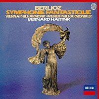 ハイティンク　ウィーン・フィル「 ベルリオーズ：幻想交響曲」