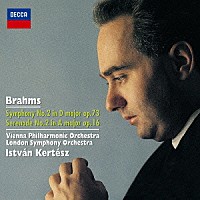 イシュトヴァン・ケルテス「 ブラームス：交響曲第２番　セレナード第２番」