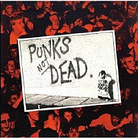 ジ・エクスプロイテッド「 Ｐｕｎｋｓ　Ｎｏｔ　Ｄｅａｄ」