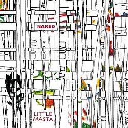 ＬＩＴＴＬＥ　ＭＡＳＴＡ「ＮＡＫＥＤ」