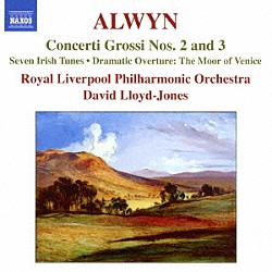 （クラシック） デイヴィッド・ロイド＝ジョーンズ ロイヤル・リヴァプール・フィルハーモニー管弦楽団「オルウィン：合奏協奏曲　第２番・第３番　他」