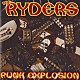 ＴＨＥ　ＲＹＤＥＲＳ「ＰＵＮＫ　ＥＸＰＬＯＳＩＯＮ」