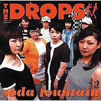 Ｔｈｅ　ＤＲＯＰＳ「 ＳＯＤＡ　ＦＯＵＮＴＡＩＮ」